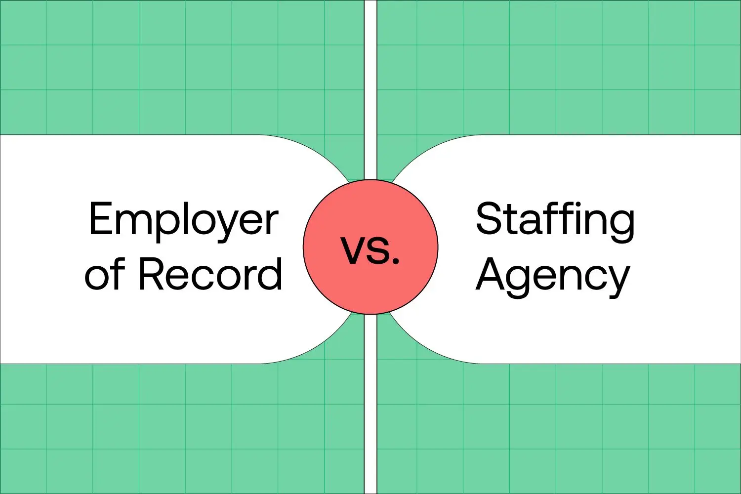 Staffing Agencies vs EOR: Employment Solutions for Global Expansion Staffing Agencies vs EOR: Employment Solutions for Global Expansion